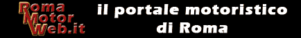 Roma Motor Web - Il portale Motoristico di Roma